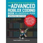The Advanced Roblox Coding Book: An Unofficial Guide, Updated Edition: Learn How to Script Games, Code Objects and Settings, and Create Your Own World – Hledejceny.cz