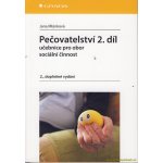 Pečovatelství 2.díl - Učebnice pro obor sociální činnost: Ucebnice pro obor sociální cinnost, 2. doplnené vydání - Mlýnková Jana – Hledejceny.cz