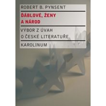 Ďáblové, ženy a národ Robert B. Pynsent