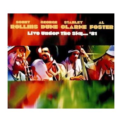 Sonny Rollins/george Duke/stanley Clarke/al Foster - Live Under The Sky '81 CD