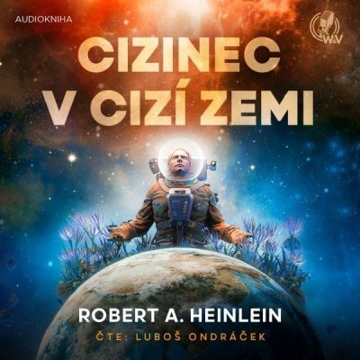 Cizinec v cizí zemi - Robert A. Heinlein – Zboží Mobilmania