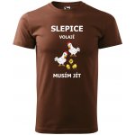 Pánské tričko s potiskem Slepice volají musím jít hnědá – Zboží Dáma Pánské tričko s potiskem Slepice volají musím jít hnědá – Zboží Dáma