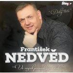 NEDVED, FRANTISEK ML. - VE SVYCH PISNICH ZIJES DAL CD – Hledejceny.cz