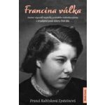 Francina válka - Franci Rabínková Epsteinová – Hledejceny.cz