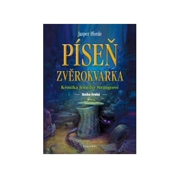 Píseň zvěrokvarka - Jasper Fforde