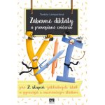 Zábavné diktáty a pravopisné cvičenia pre 2. stupeň základných škôl a gymnáziá s osemročným štúdiom - Terézia Lampartová – Hledejceny.cz