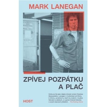 Zpívej pozpátku a plač - Mark Lanegan