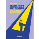 Udělejme Evropu opět skvělou - Nová generace pravicových politiků - Petr Bystron