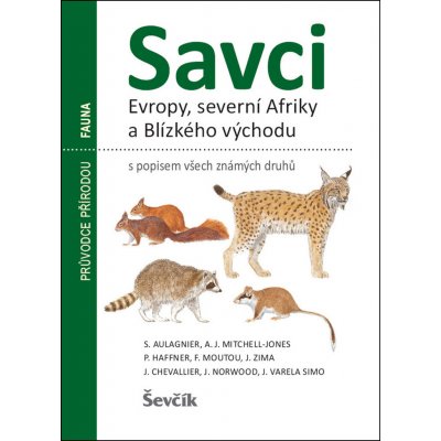 Savci Evropy, Severní Afriky a Blízkého východu - S. Aulagnier – Zboží Mobilmania