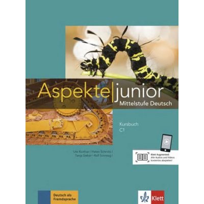 Aspekte junior C1. Kursbuch mit Audios und Videos - Koithan, Ute – Sleviste.cz
