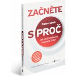 Začněte s proč - Simon Sinek