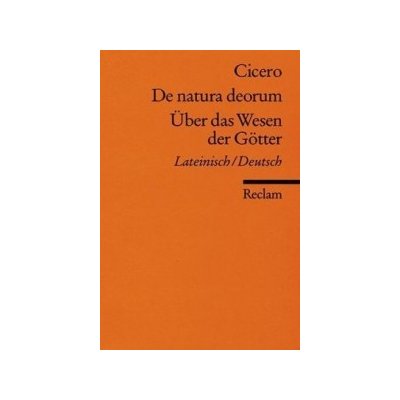 Über das Wesen der Götter. De natura deorum