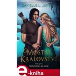 Mostní království: Princezna klamu - Danielle L. Jensen – Hledejceny.cz