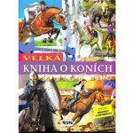 Velká kniha o koních – Zbozi.Blesk.cz