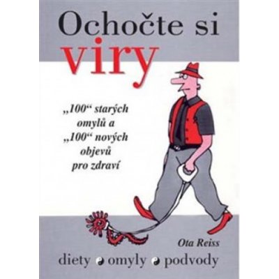 Ochočte si viry - diety - omyly - podvody - Oto Reiss – Zbozi.Blesk.cz