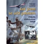 Jak jsem se učil pilotem – – Hledejceny.cz