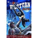 All Star Western 4 - Zlatý standard - Palmiotti Jimmy, Gray Justin – Hledejceny.cz