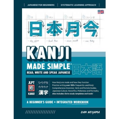 Learning Kanji for Beginners - Textbook and Integrated Workbook for Remembering Kanji | Learn how to Read, Write and Speak Japanese – Zbozi.Blesk.cz