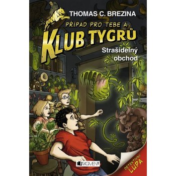 Klub Tygrů - Strašidelný obchod - Thomas Brezina