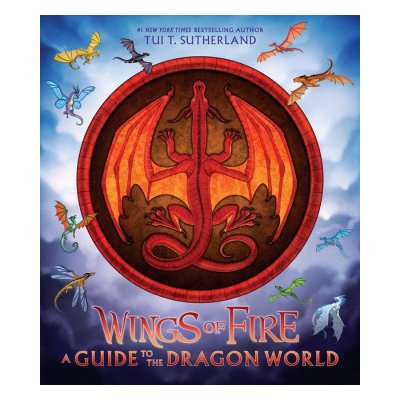 Wings of Fire: A Guide to the Dragon World – Zbozi.Blesk.cz