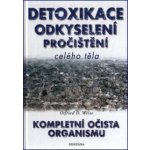 Weise Otfried D. - Detoxikace odkyselení pročištění celého těla -- Kompletní očista organizmu – Hledejceny.cz