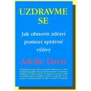 Uzdravme se... - Adelle Patrick Davis