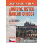 Chcete mluvit česky ? Quiere usted hablar checo ? Libro de - Remediosová H., Čechová E. – Zboží Mobilmania