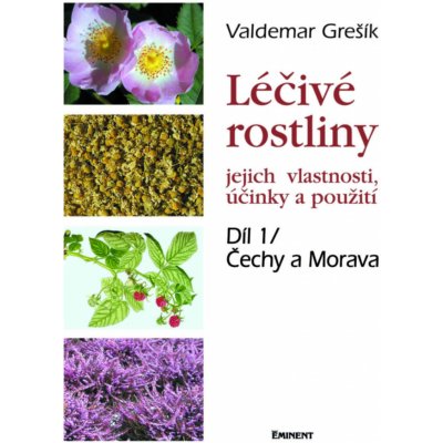 Léčivé rostliny 1 - Čechy a Morava - Grešík Valdemar – Zboží Mobilmania