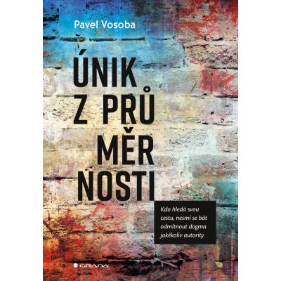 Únik z průměrnosti - Vosoba Pavel