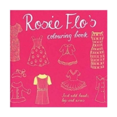 Rosie Flo's Colouring Book - Roz Streeten – Hledejceny.cz