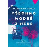 Všechno modré z nebe - Mélissa da Costa – Sleviste.cz