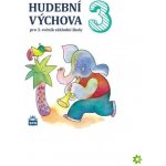 Hudební výchova pro 3. ročník ZŠ - Marie Lišková – Hledejceny.cz