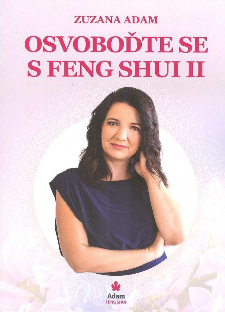 Osvoboďte se s Feng Shui II. - Zuzana Adam