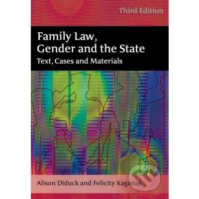 Family Law, Gender and the - A. Diduck, F. Kaganas