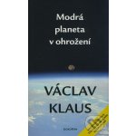 Modrá planeta v ohrožení -- Sborník nových textů o globálním oteplování - Václav Klaus – Hledejceny.cz