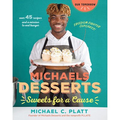 Michaels Desserts: Sweets for a Cause Platt Michael C.Paperback – Zbozi.Blesk.cz