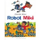 Kniha Robot MIKI - Zdeněk Miler