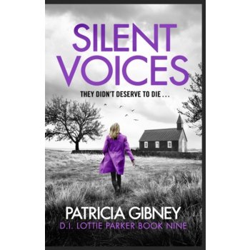 Silent Voices - Detective Lottie Parker, Book 9 Gibney PatriciaPaperback