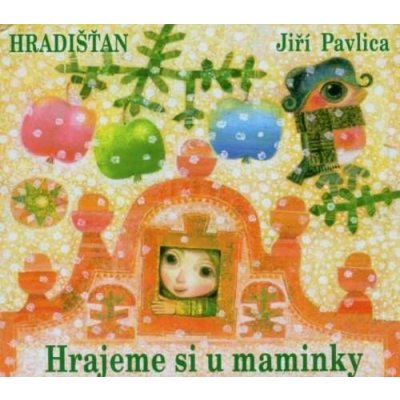 Hradišťan & Jiří Pavlica - Hrajeme si u maminky (CD)