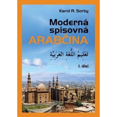 Moderná spisovná arabčina I.diel – Hledejceny.cz