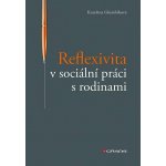 Reflexivita v sociální práci s rodinami – Hledejceny.cz