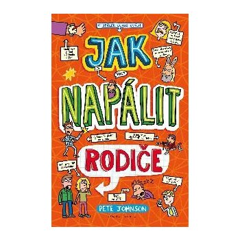 Jak napálit rodiče - Pete Johnson