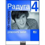 Raduga po-novomu 4 - pracovní sešit /A2/ - Jelínek S., Alexejeva F. L., Hříbková R. – Hledejceny.cz