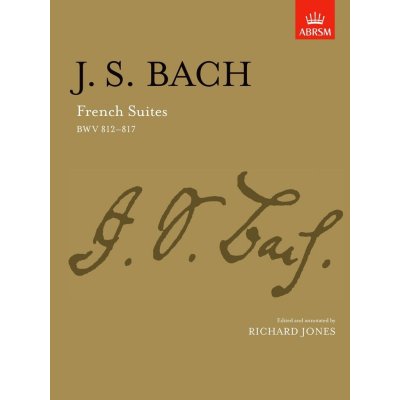 Johann Sebastian Bach: French Suites BWV 812817 noty na klavír – Hledejceny.cz