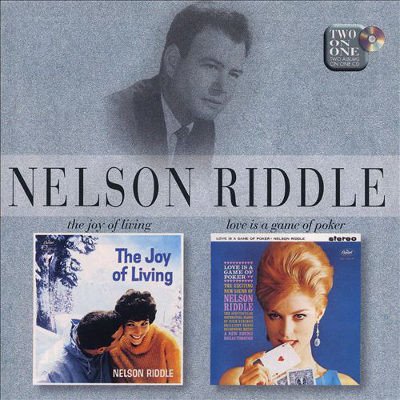 Nelson Riddle - The Joy of Living/Love Is a Game of Poker CD