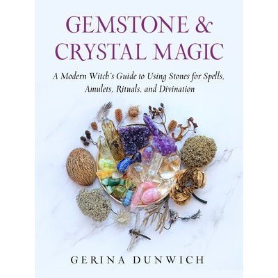 Gemstone and Crystal Magic: A Modern Witchs Guide to Using Stones for Spells, Amulets, Rituals, and Divination Dunwich GerinaPaperback – Zbozi.Blesk.cz