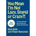 You Mean I'm Not Lazy, Stupi - K. Kelly, P. Ramundo – Hledejceny.cz