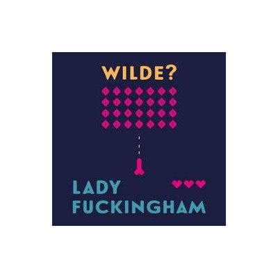 Lady Fuckingham - Wilde Oscar
