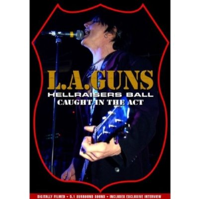 L.A. Guns: Hellraisers Ball - Caught in the Act DVD – Zbozi.Blesk.cz