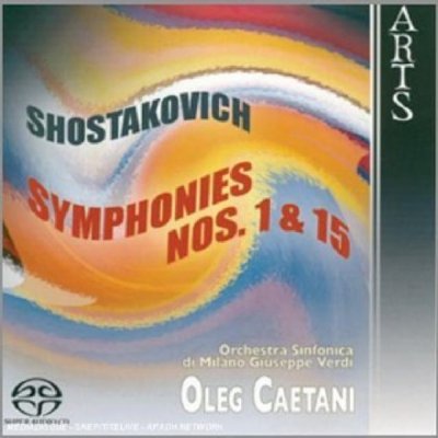 Shostakovich - Symphonies Nos. 1 & 15 Orchestra Sinfonica Di Milano Giuseppe Verdi Oleg Caetani